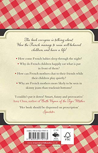 French Children Don't Throw Food: The hilarious NO. 1 SUNDAY TIMES BESTSELLER changing parents’ lives