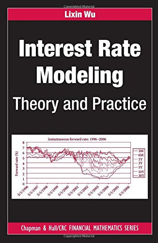 Interest Rate Modeling: Theory and Practice (Chapman and Hall/CRC Financial Mathematics Series) (Old Edition) - Retail Maharaj