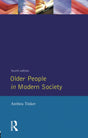Older People in Modern Society (Longman Social Policy In Britain Series) - Retail Maharaj