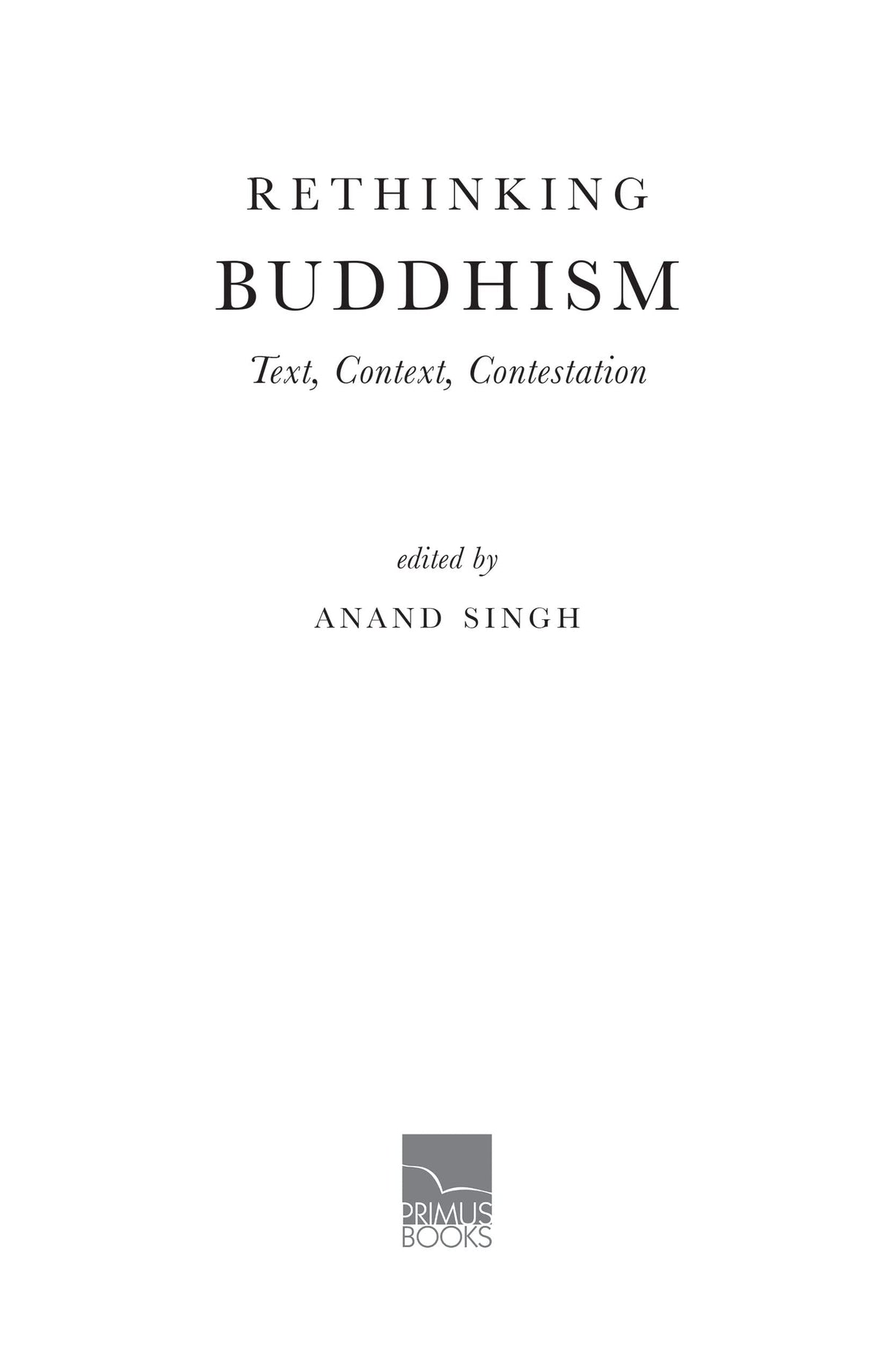 Rethinking Buddhism: Text, Context, Contestation - Retail Maharaj