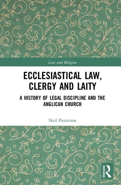 Ecclesiastical Law, Clergy and Laity: A History of Legal Discipline and the Anglican Church (Law and Religion) - Retail Maharaj