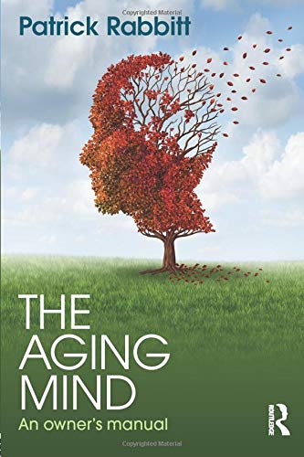 The Aging Mind: An owner's manual - Retail Maharaj