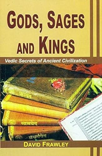 Gods, Sages and Kings: Vedic Secrets of Ancient Civilization - Retail Maharaj