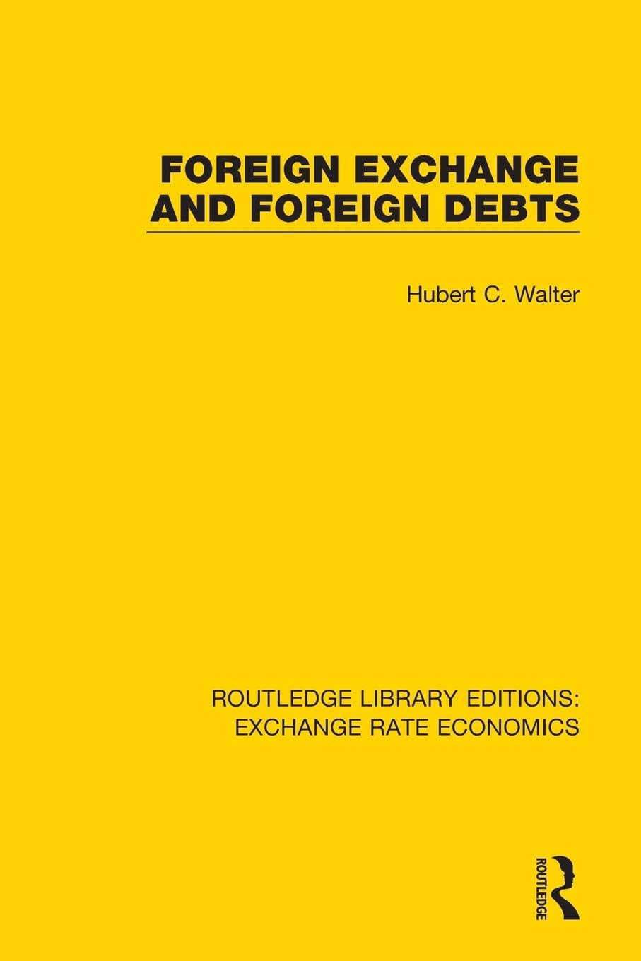 Foreign Exchange and Foreign Debts (Routledge Library Editions: Exchange Rate Economics) - Retail Maharaj