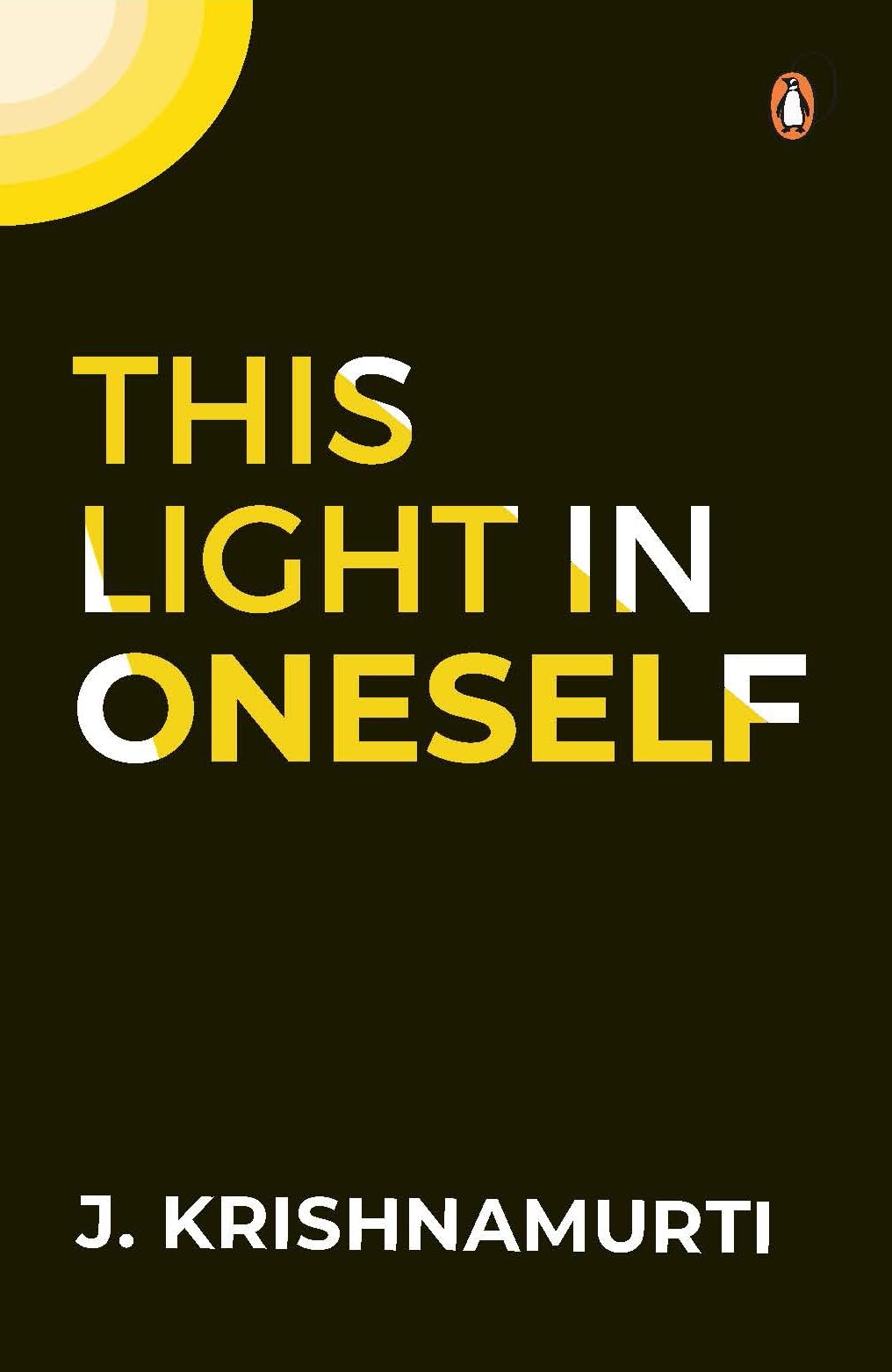 This Light in Oneself: Meditation, Self-Awareness & Inner Silence — Spiritual Teachings from J. Krishnamurti on Enlightenment, Truth, and the Sacred - Retail Maharaj