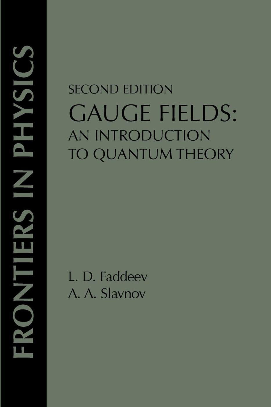 Gauge Fields: An Introduction To Quantum Theory, Second Edition (Frontiers in Physics) - Retail Maharaj