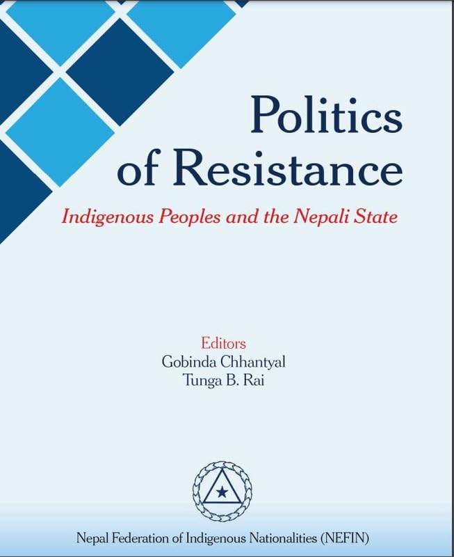 Politics of resistance indegenous peoples and the nepali state - Retail Maharaj