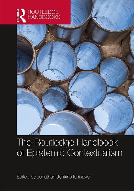 The Routledge Handbook of Epistemic Contextualism (Routledge Handbooks in Philosophy) - Retail Maharaj