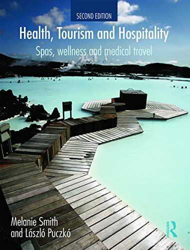 Health, Tourism and Hospitality: Spas, Wellness and Medical Travel - Retail Maharaj