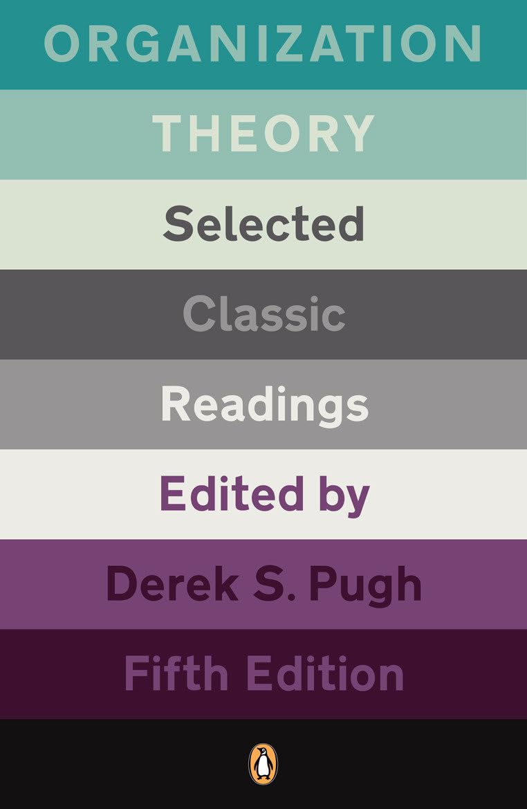 Organization Theory: Selected Classic Readings - Retail Maharaj