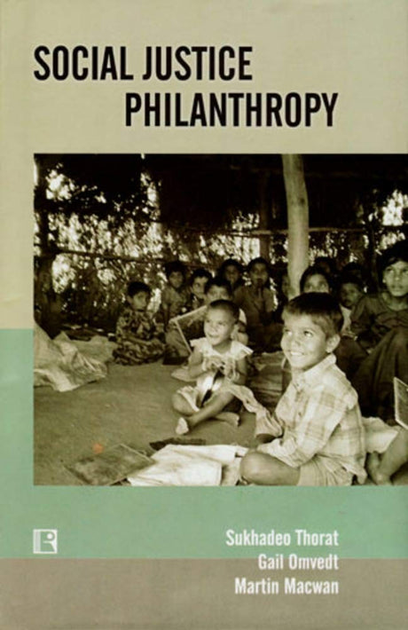 Social Justice Philanthropy: Approaches and Strategies of Funding Organizations - Retail Maharaj