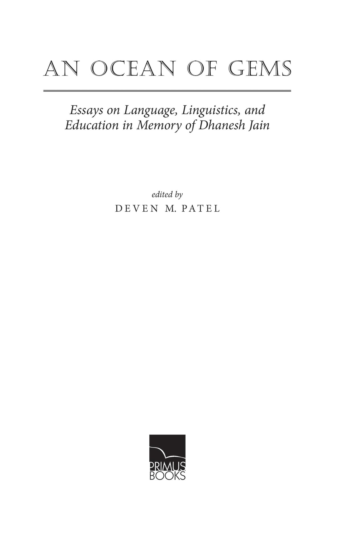 An Ocean of Gems: Essays on Language, Linguistics, and Education in Memory of Dhanesh Jain - Retail Maharaj