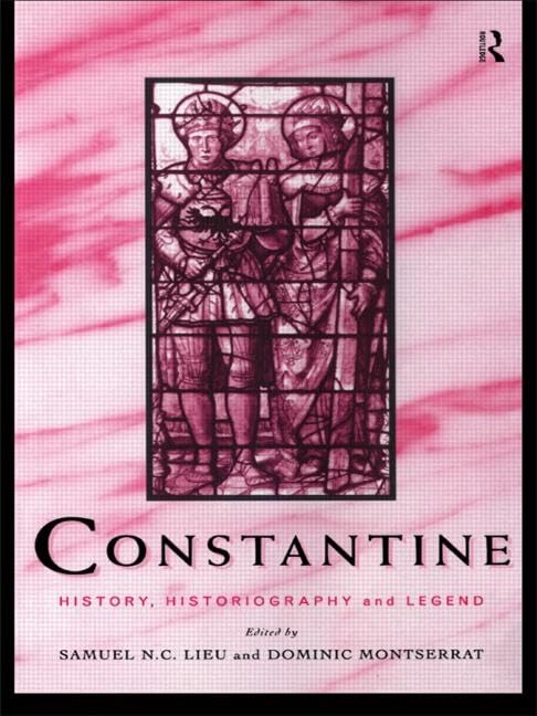 Constantine: History, Historiography and Legend - Retail Maharaj