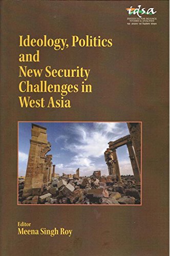 Ideology, Politics and New Security Challenges in West Asia - Retail Maharaj