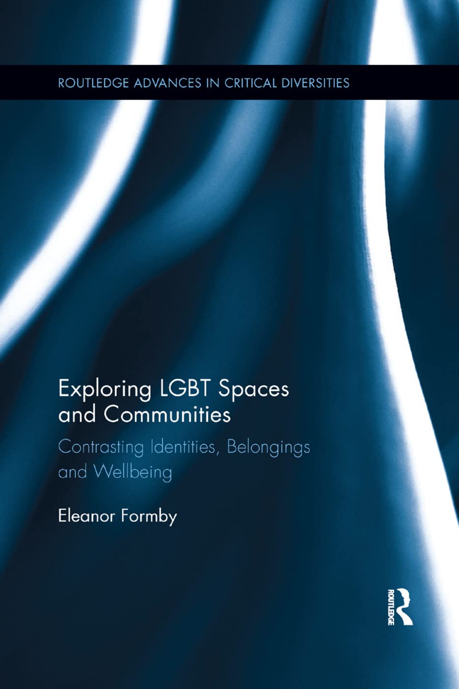 Exploring LGBT Spaces and Communities: Contrasting Identities, Belongings and Wellbeing - Retail Maharaj