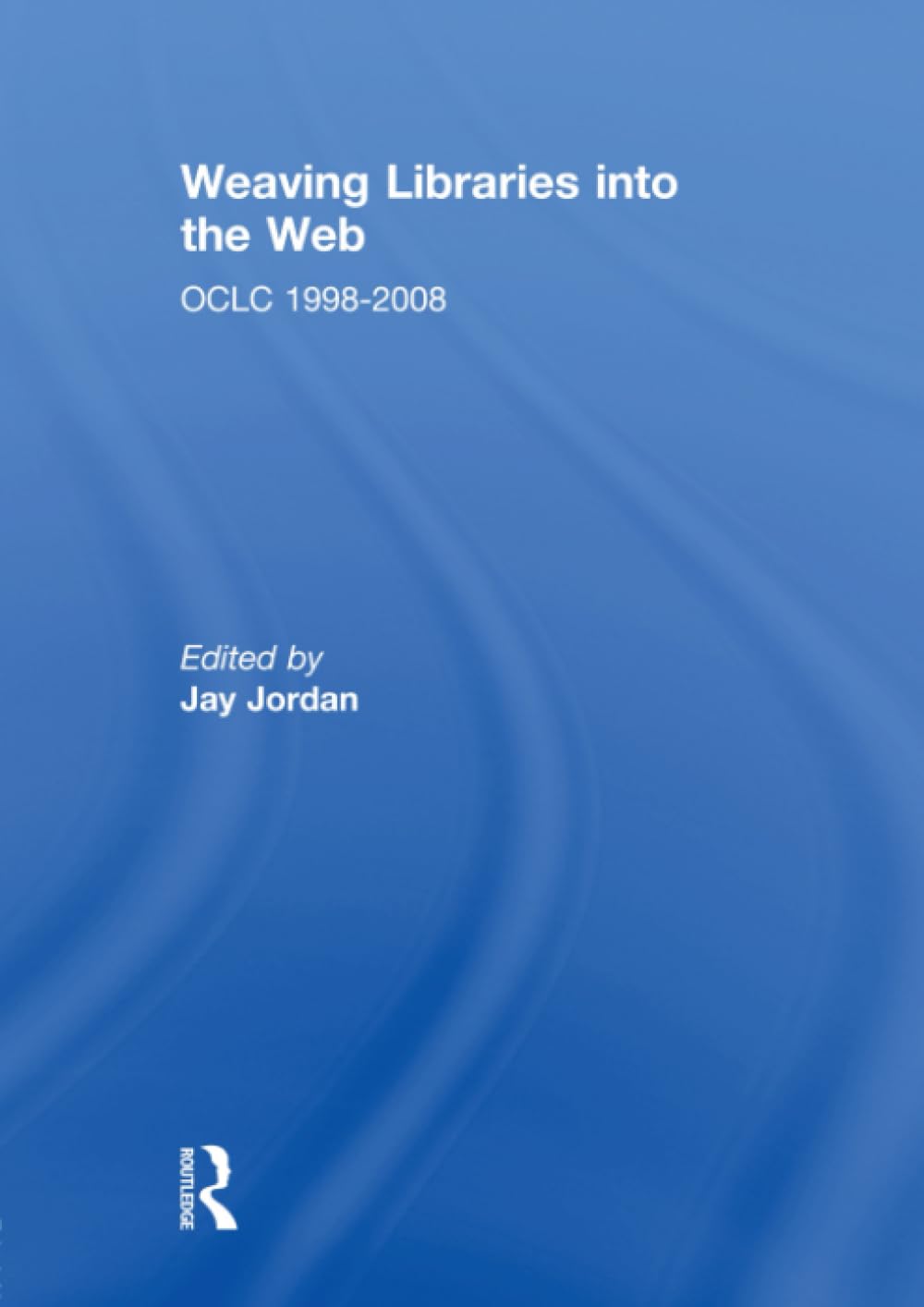 Weaving Libraries into the Web: OCLC 1998-2008 - Retail Maharaj