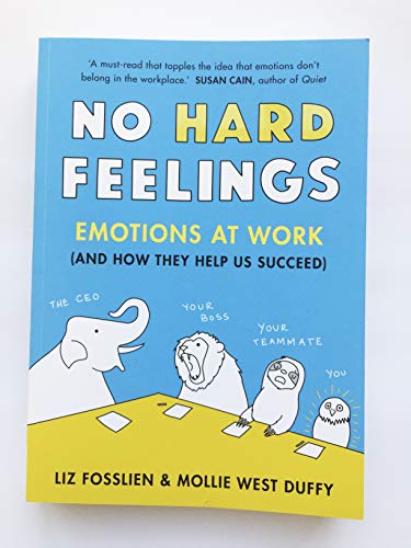 No Hard Feelings: Emotions at Work and How They Help Us Succeed - Retail Maharaj