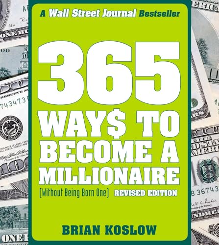 365 Ways to Become a Millionaire: (Without Being Born One)