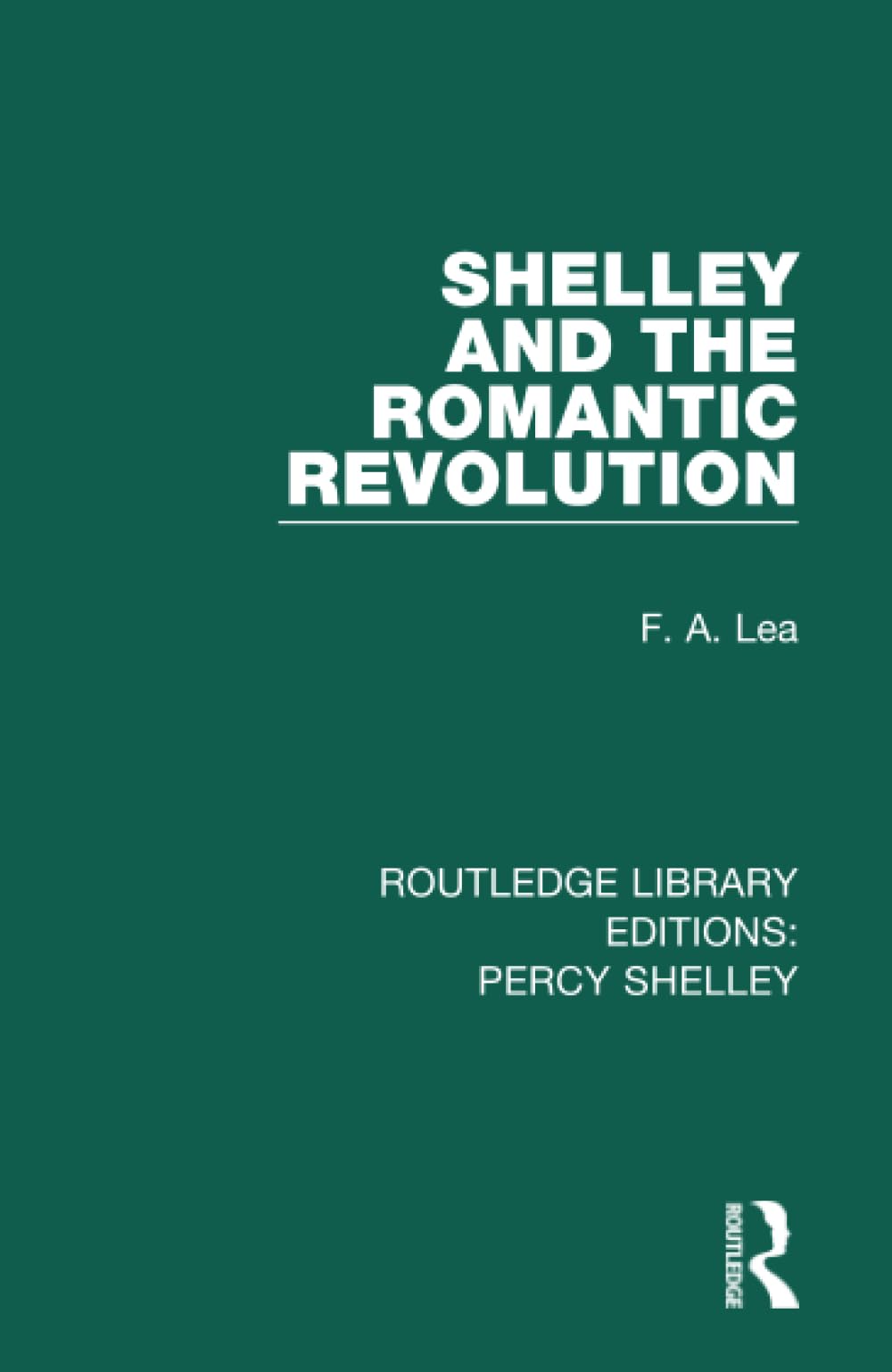 Shelley and the Romantic Revolution: 3 (RLE: Percy Shelley) - Retail Maharaj