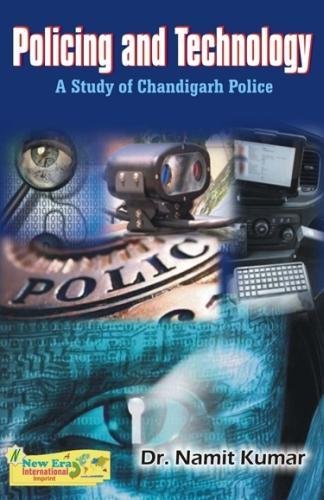 Policing and Technology 2017: A Study of Chandigarh Police
