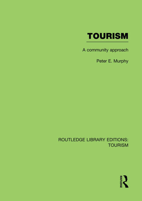 Tourism: A Community Approach (RLE Tourism) (Routledge Library Editions: Tourism) - Retail Maharaj