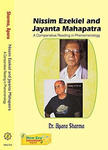 Nissim Ezekiel and Jyant Mahapatra : A Comparative Reading in Phenomenology
