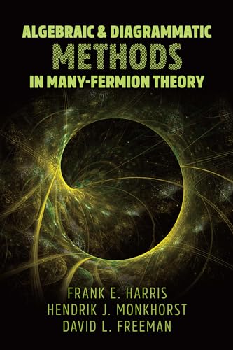 Algebraic and Diagrammatic Methods in Many-Fermion Theory (Dover Books on Physics) - Retail Maharaj