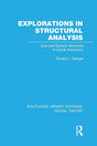 Explorations in Structural Analysis (RLE Social Theory): Dual and Multiple Networks of Social Interaction (Routledge Library Editions: Social Theory) - Retail Maharaj