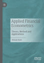 Applied Financial Econometrics: Theory, Method and Applications - Retail Maharaj