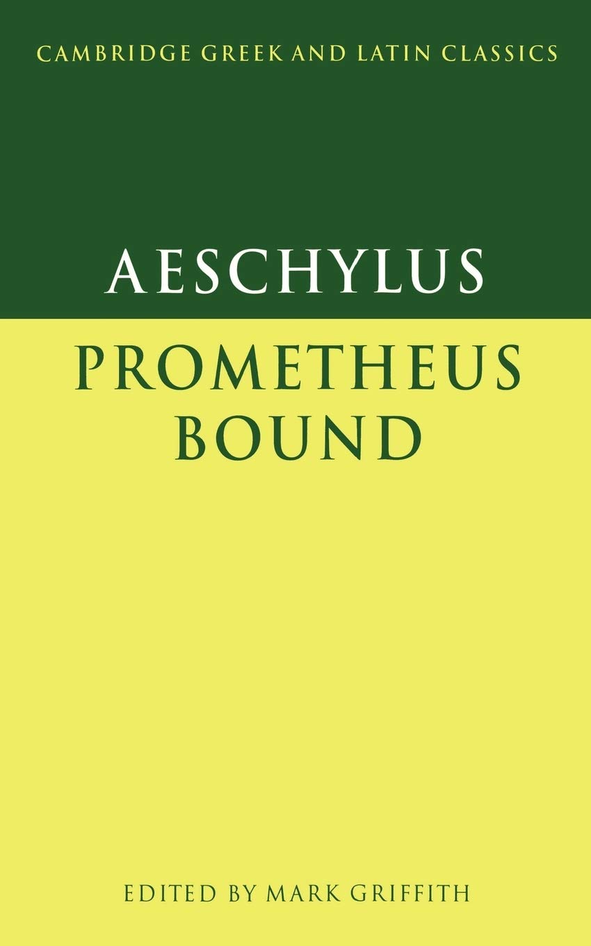 Aeschylus: Prometheus Bound (Cambridge Greek and Latin Classics)