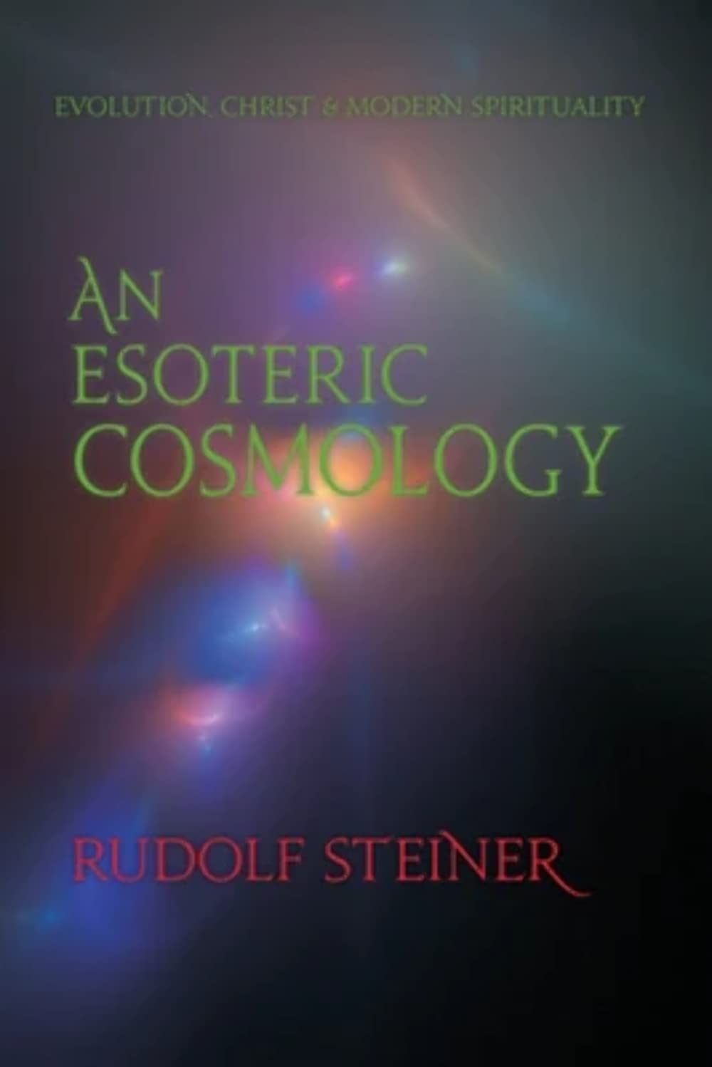 An Esoteric Cosmology: Evolution, Christ & Modern Spirituality (Cw 94) - Retail Maharaj