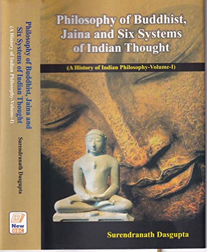 Philosophy of Buddhist, Jaina and Six Systems of Indian Thought (A History of Indian Philosophy Vol.1) - Retail Maharaj