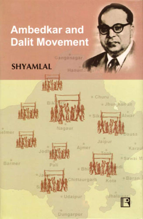 Ambedkar and Dalit Movement: Special Reference to Rajasthan - Retail Maharaj