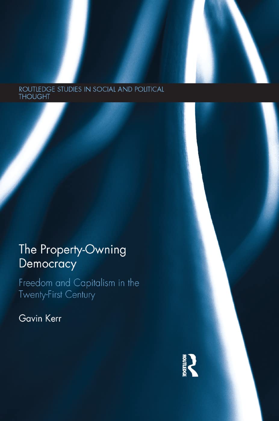 The Property-owning Democracy: Freedom and Capitalism in the Twenty-first Century - Retail Maharaj