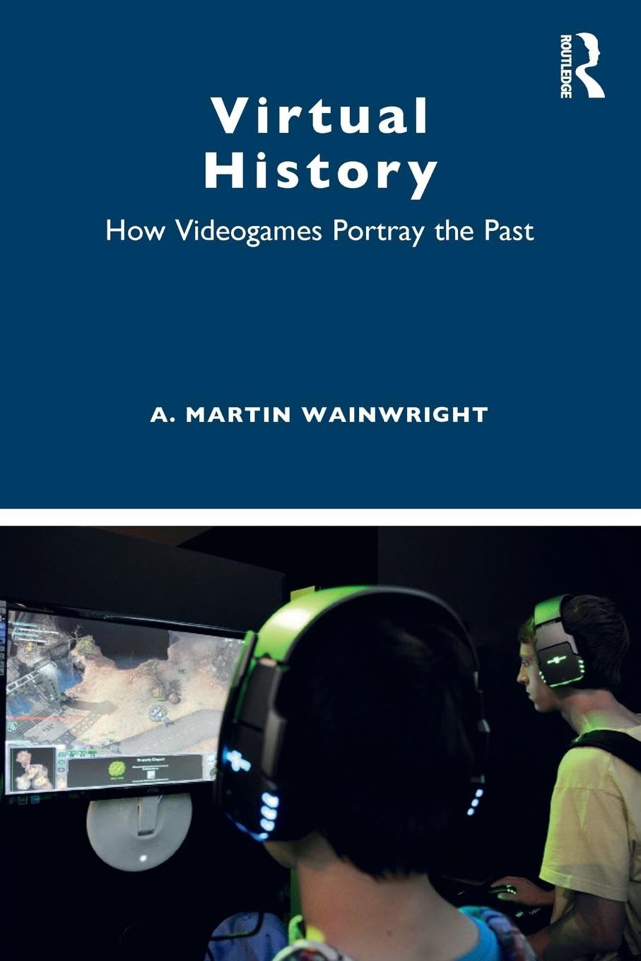 Virtual History: How Videogames Portray the Past - Retail Maharaj