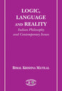 Logic, Language and Reality (Indian Philosophies and Contemporary Issues) - Retail Maharaj