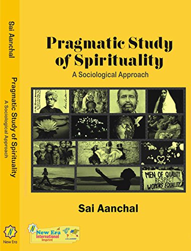 Pragmatic Study of Spirituality : A Sociological Approach