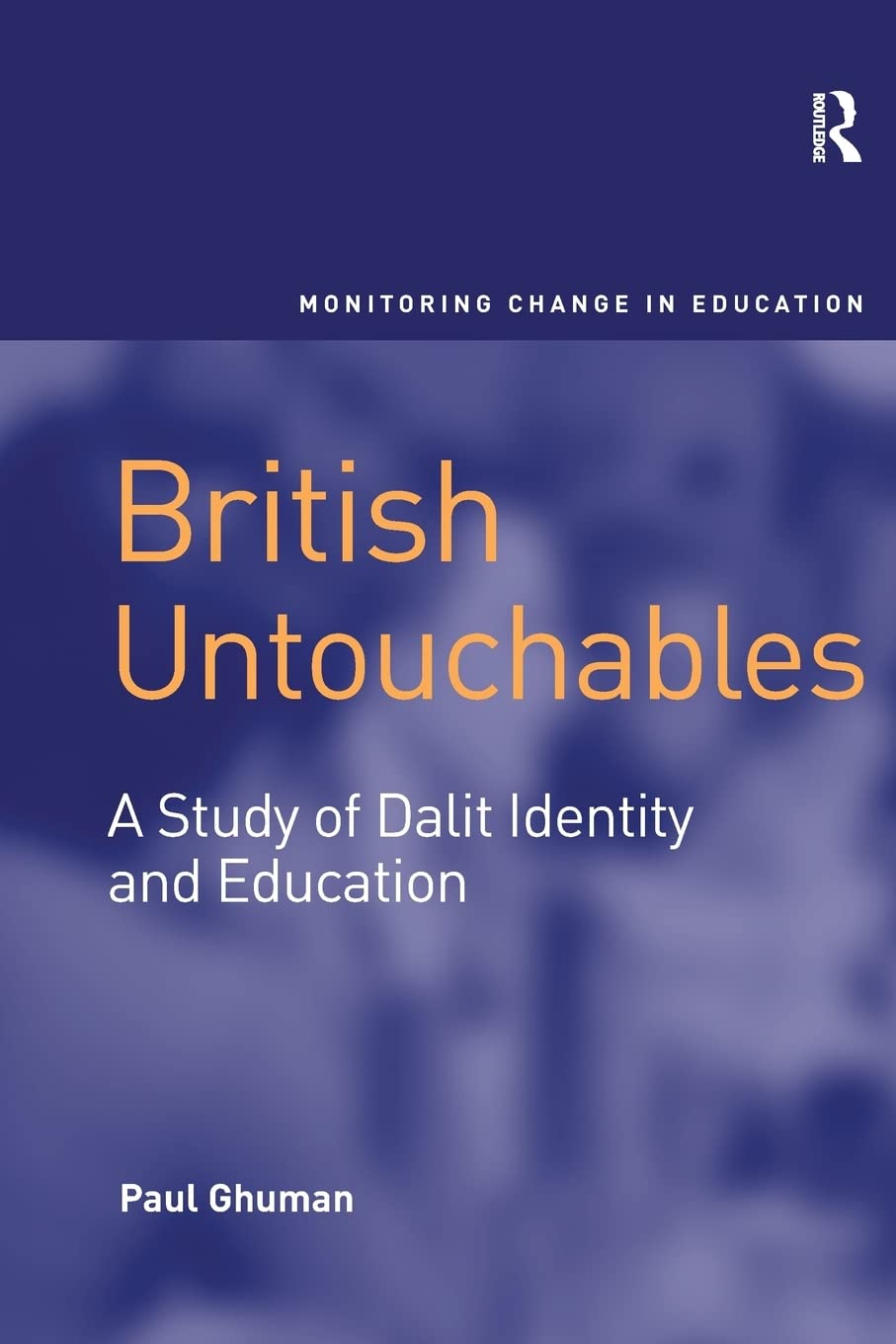 British Untouchables: A Study of Dalit Identity and Education - Retail Maharaj