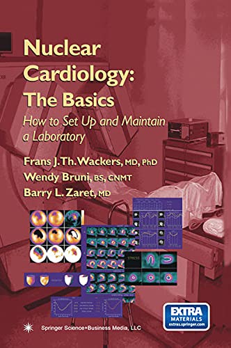 Nuclear Cardiology The Basics How To Set Up and Maintain A Laboratory 1st Edition - Retail Maharaj