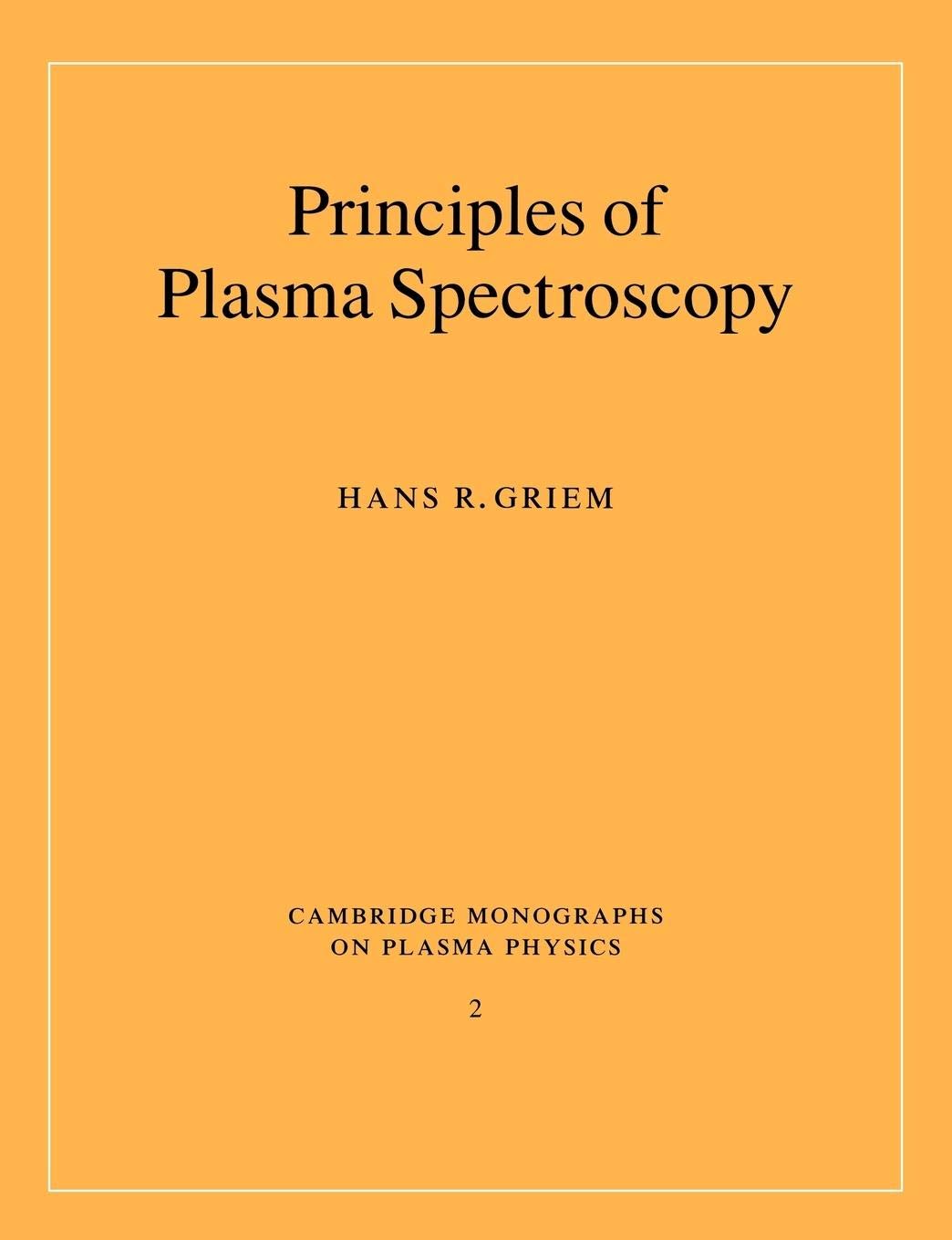 Principles of Plasma Spectroscopy: 2 (Cambridge Monographs on Plasma Physics)