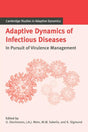 Adaptive Dynamics of Infectious Diseases: In Pursuit of Virulence Management: 2 (Cambridge Studies in Adaptive Dynamics) - Retail Maharaj