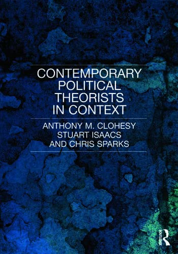 CONTEMPORARY POLITICAL THEORISTS IN CONTEXT - Retail Maharaj