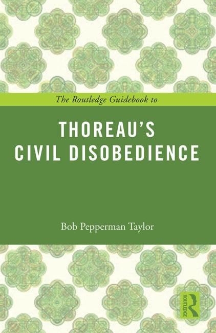 The Routledge Guidebook to Thoreau's Civil Disobedience - Retail Maharaj