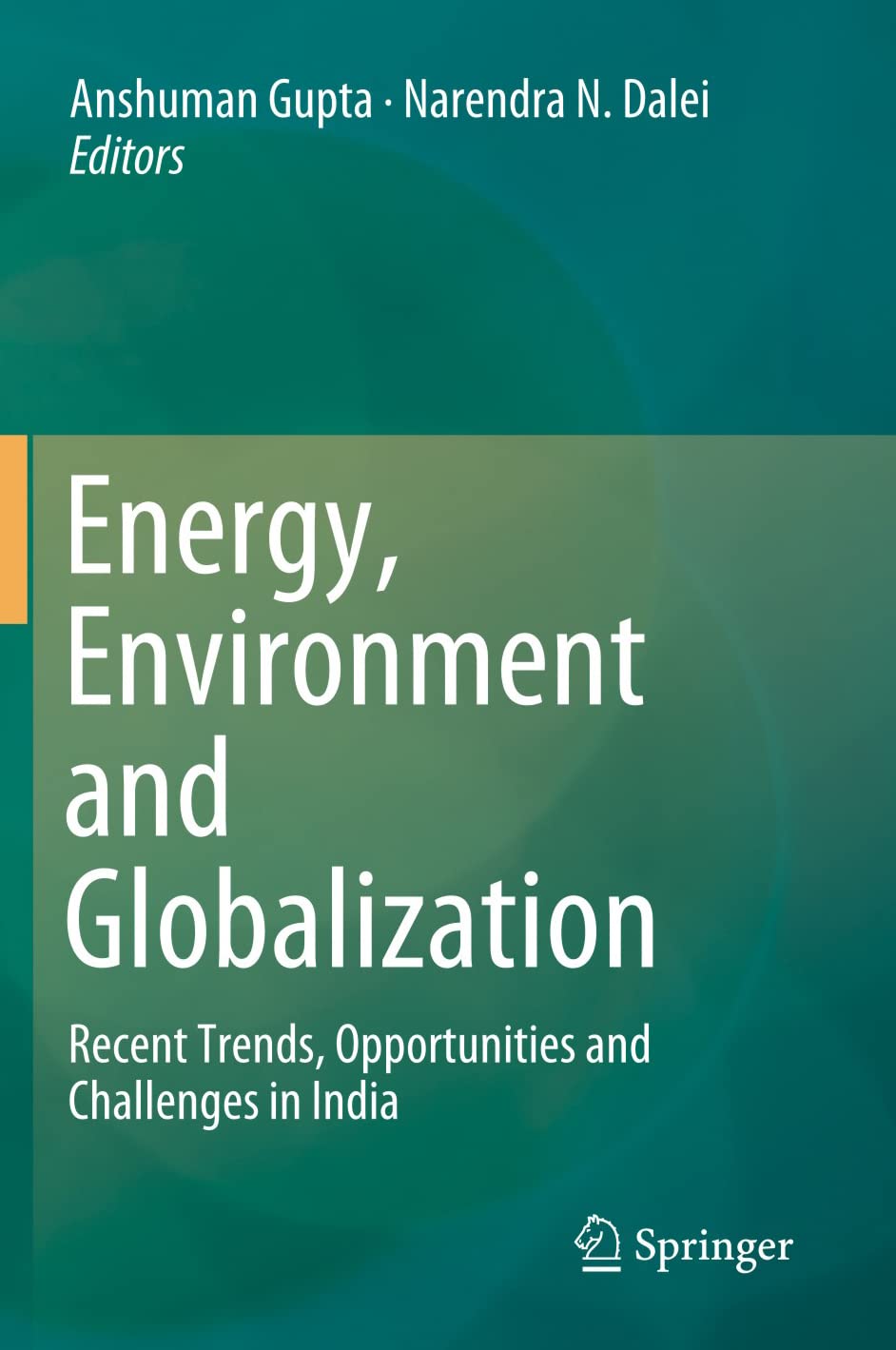 ENERGY, ENVIRONMENT AND GLOBALIZATION: Recent Trends, Opportunities and Challenges in India - Retail Maharaj