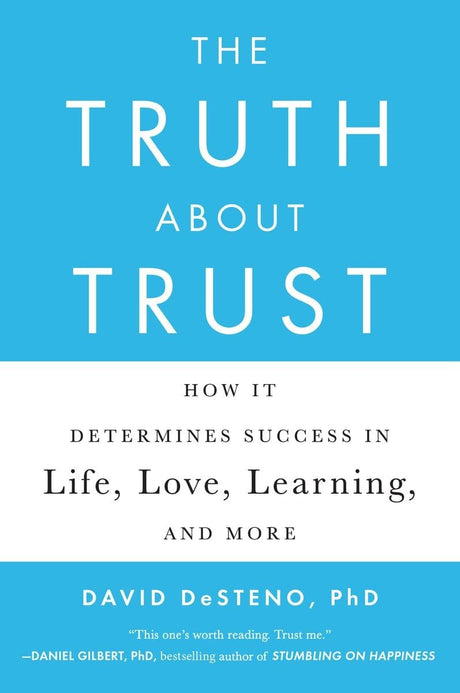 The Truth About Trust: How It Determines Success in Life, Love, Learning, and More - Retail Maharaj