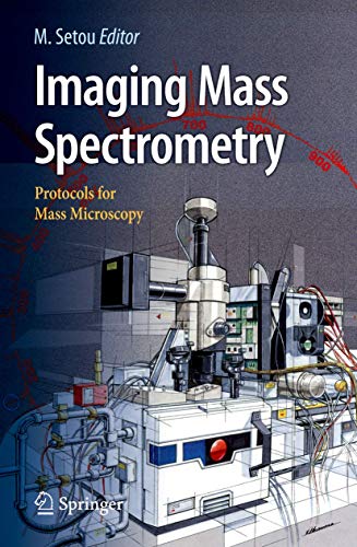 Imaging Mass Spectrometry: Protocols for Mass Microscopy - Retail Maharaj