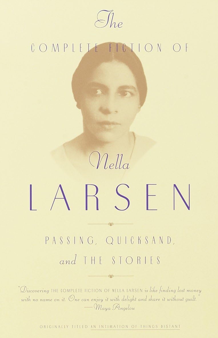 The Complete Fiction of Nella Larsen: Passing, Quicksand, and The Stories - Retail Maharaj
