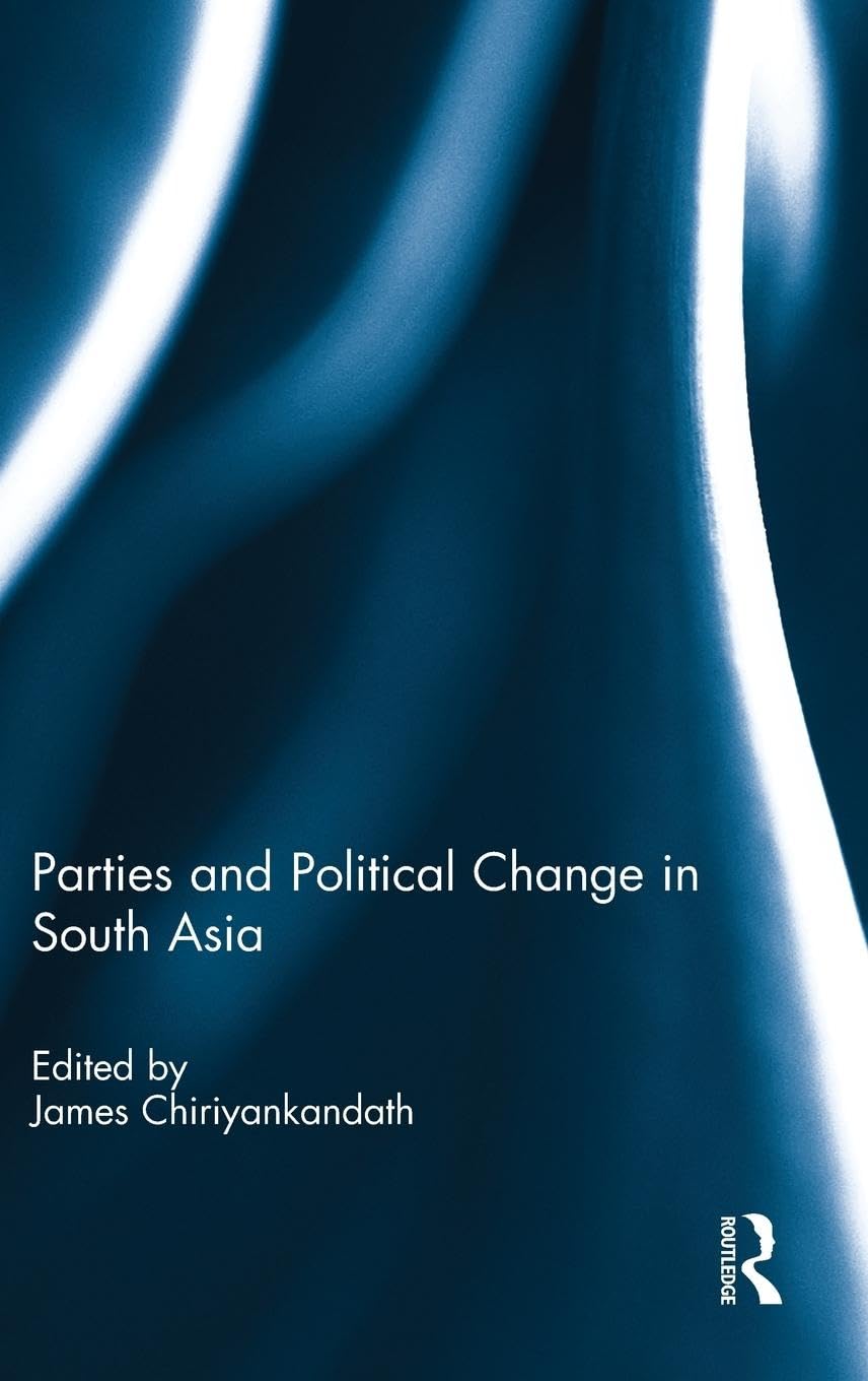 Parties and Political Change in South Asia - Retail Maharaj