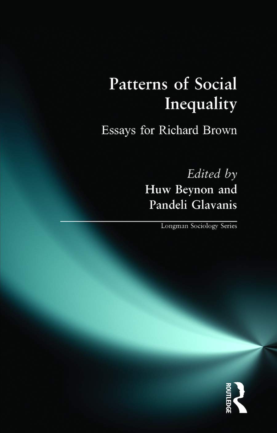 Patterns of Social Inequality: Essays for Richard Brown (Longman Sociology Series) - Retail Maharaj
