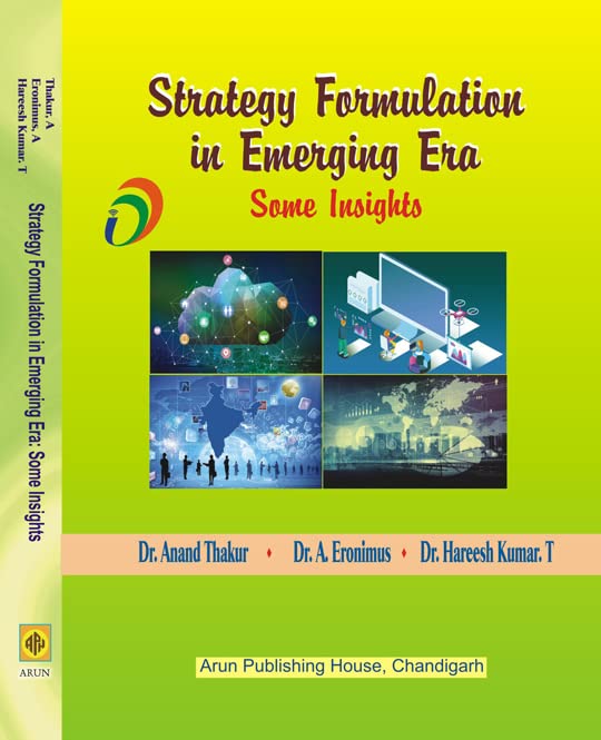 Strategy Formulation in Emerging Era: Some Insights